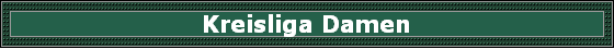 Kreisliga Damen Kreisliga Damen